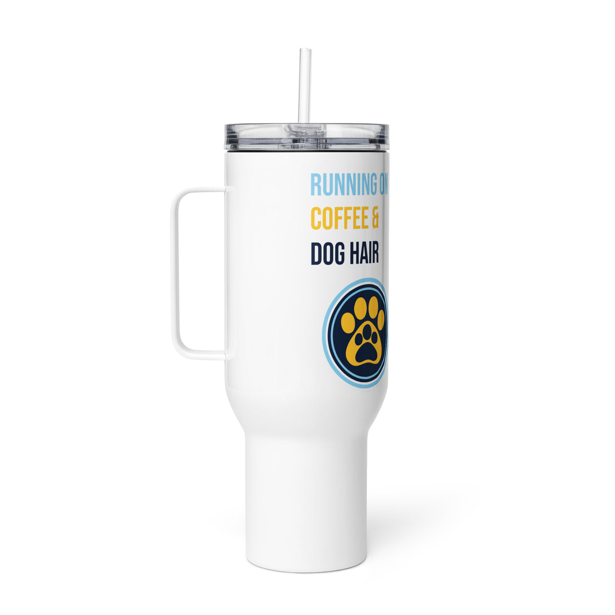 White tumbler with text 'Running on Coffee & Dog Hair' and a paw print design on a white background
