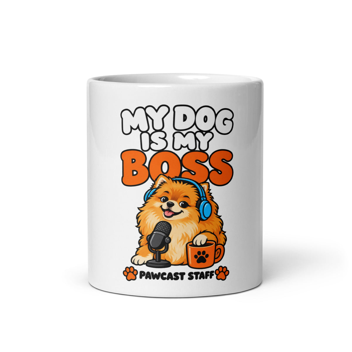 Pawcast “My Dog Is My Boss” Mug